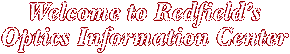 Welcome to Redfield's Optics Information Center