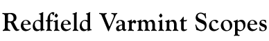 Redfield 6-24X Varmint Scopes